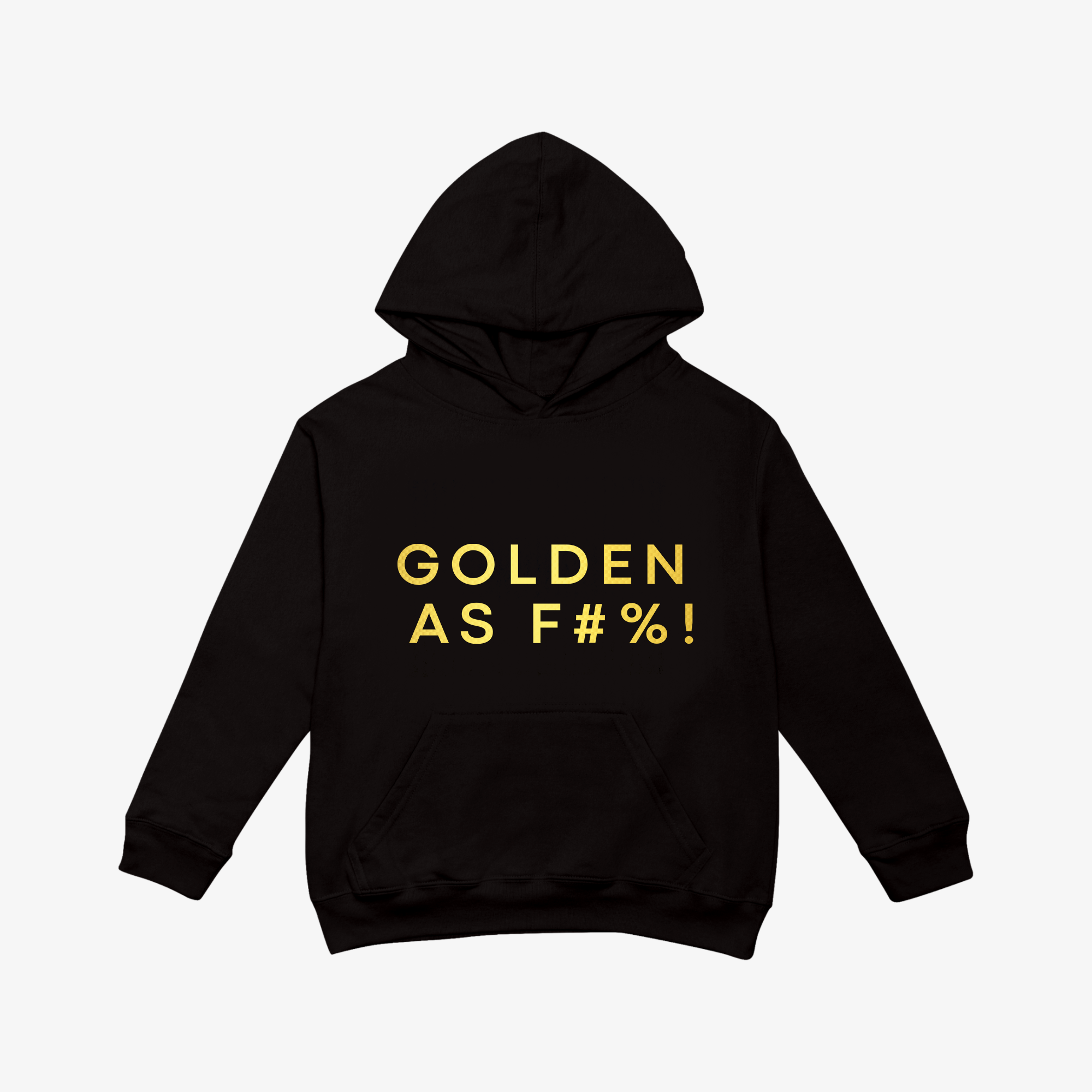 GOLDEN  AS F#%! Hoodie